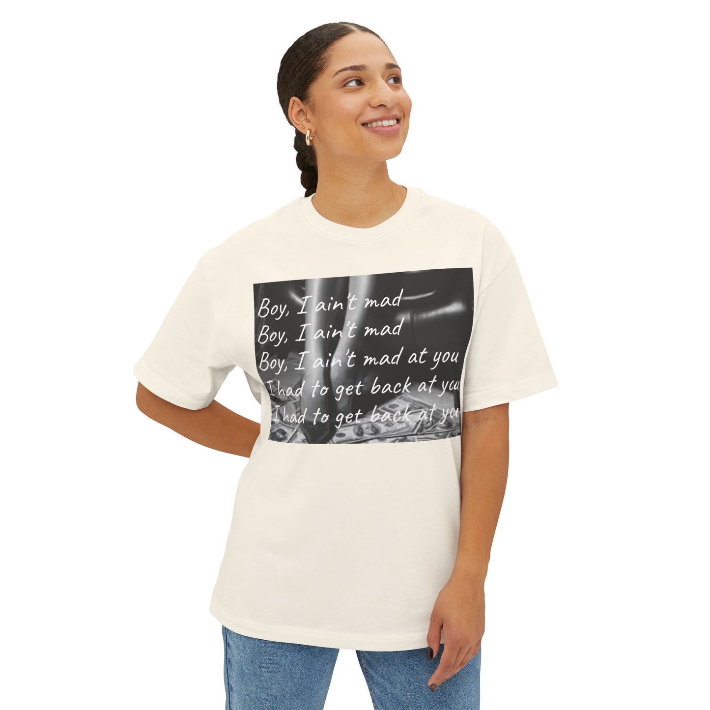 "Boy, I Ain't Mad" Unisex Oversized Boxy Tee - Casual Wear for Everyday Style