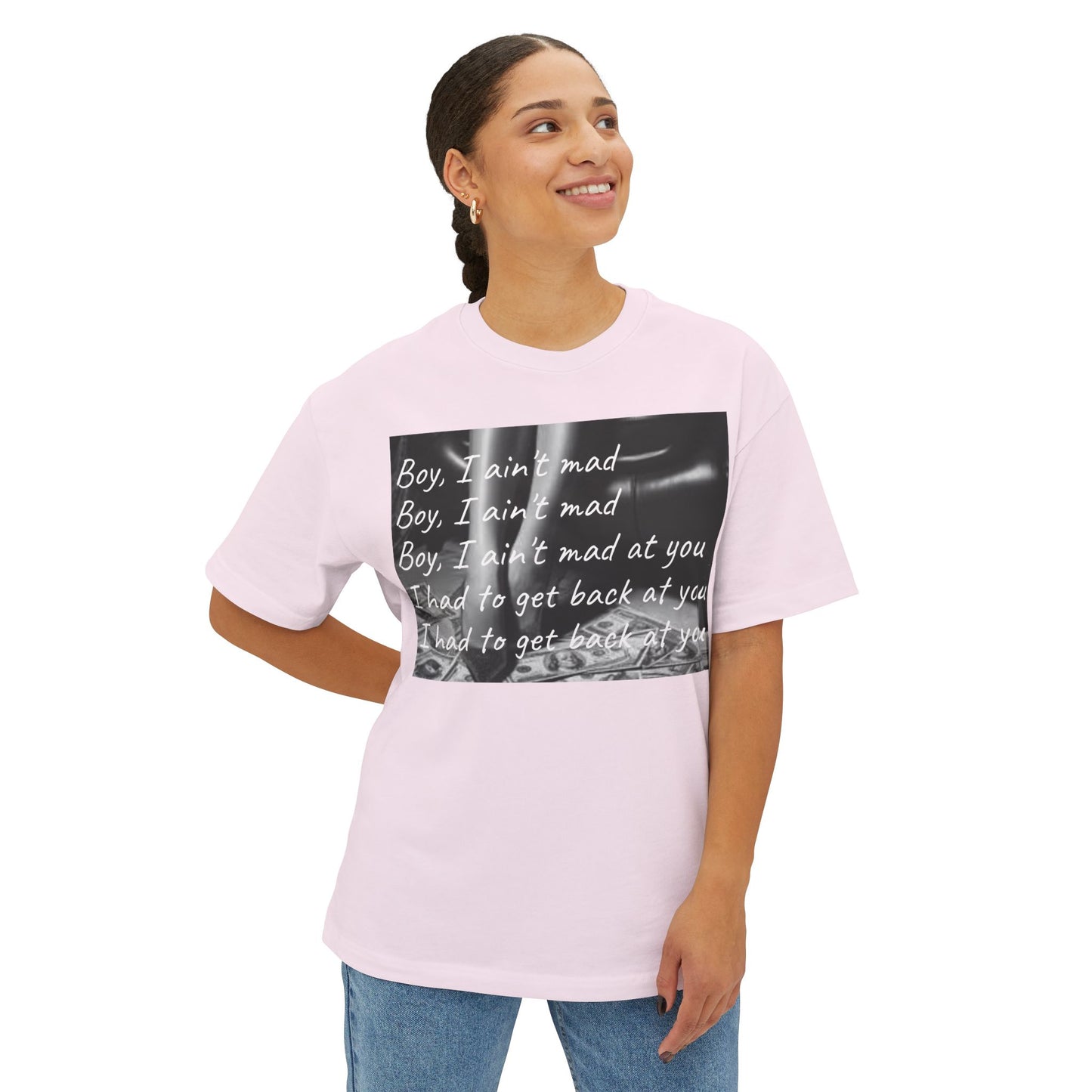 "Boy, I Ain't Mad" Unisex Oversized Boxy Tee - Casual Wear for Everyday Style