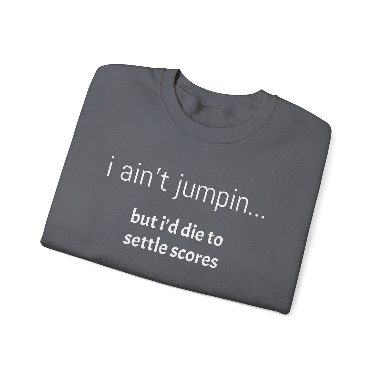 Settle Scores Crew Neck Sweatshirt - Unisex Heavy Blend™