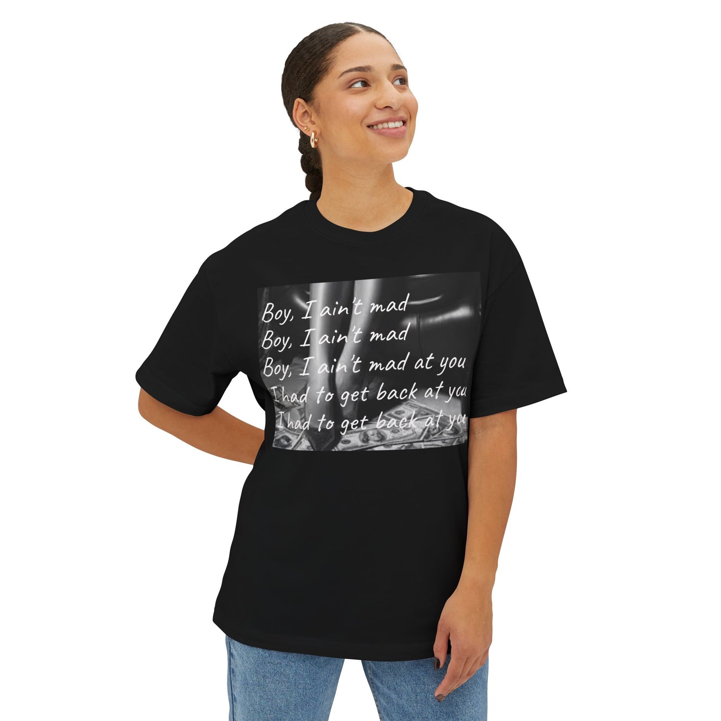 "Boy, I Ain't Mad" Unisex Oversized Boxy Tee - Casual Wear for Everyday Style