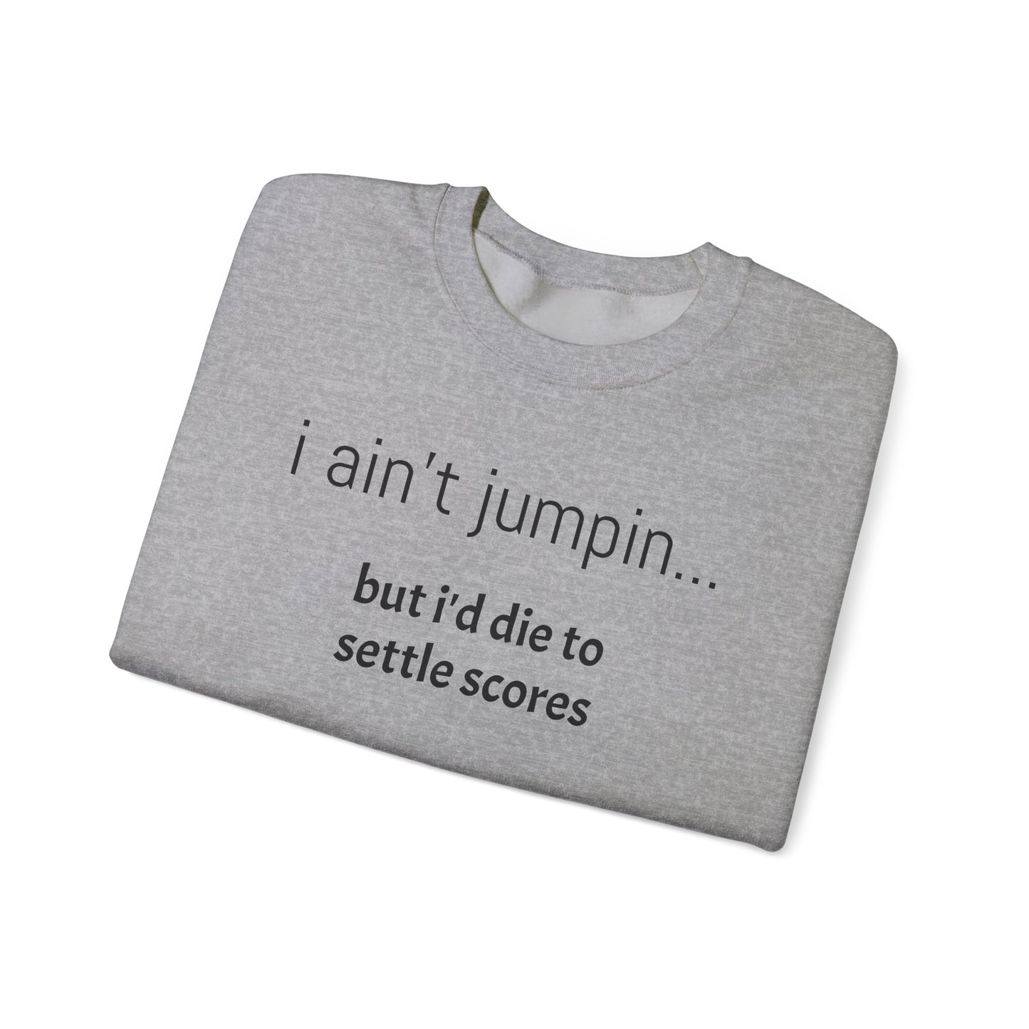 Settle Scores Crew Neck Sweatshirt - Unisex Heavy Blend™
