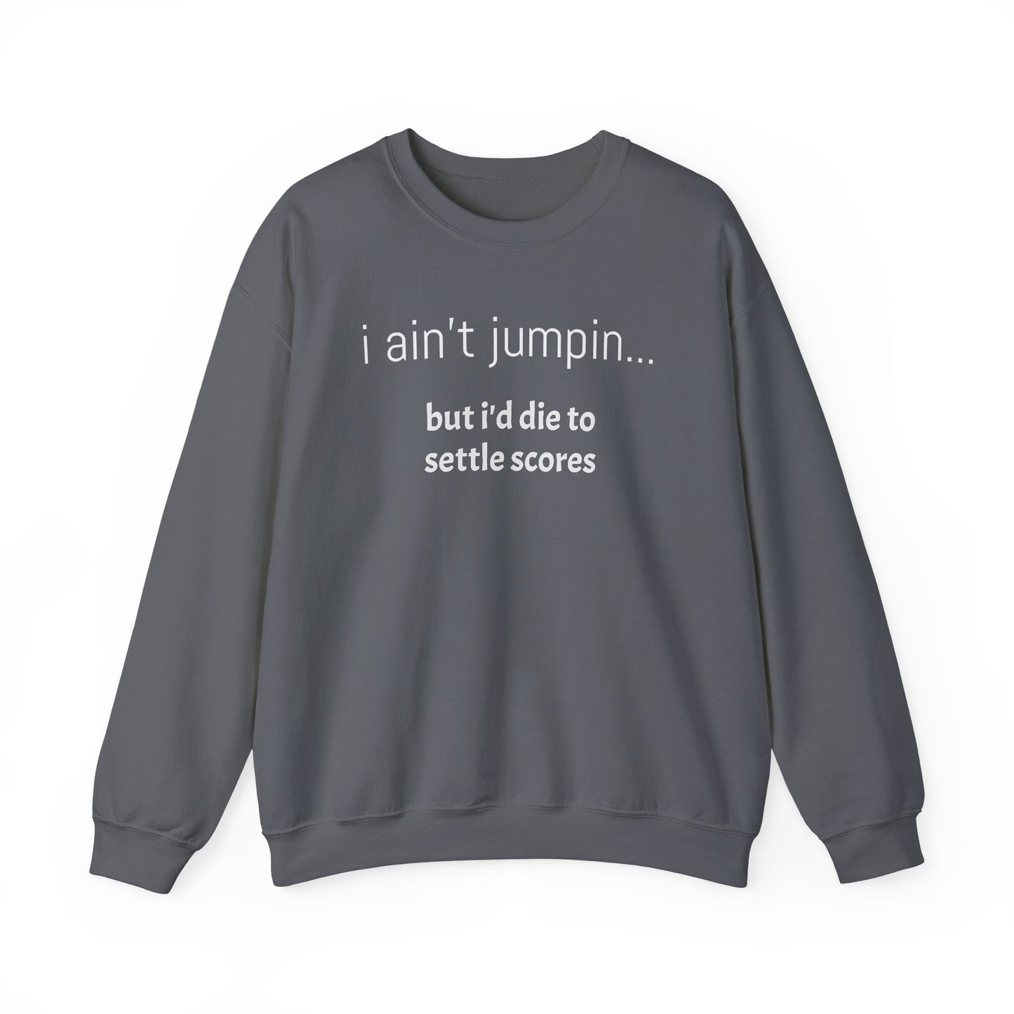 Settle Scores Crew Neck Sweatshirt - Unisex Heavy Blend™