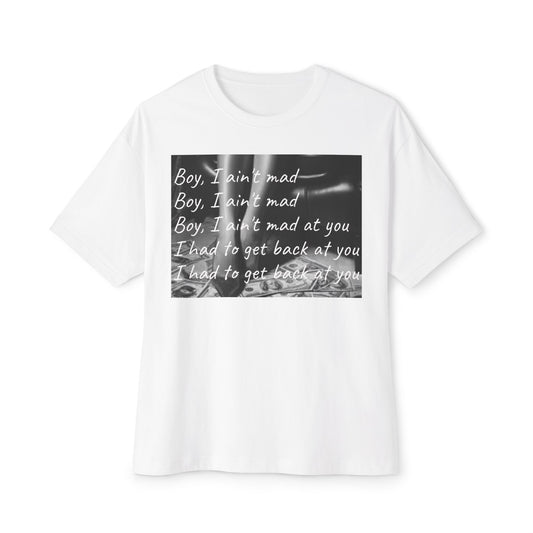 "Boy, I Ain't Mad" Unisex Oversized Boxy Tee - Casual Wear for Everyday Style